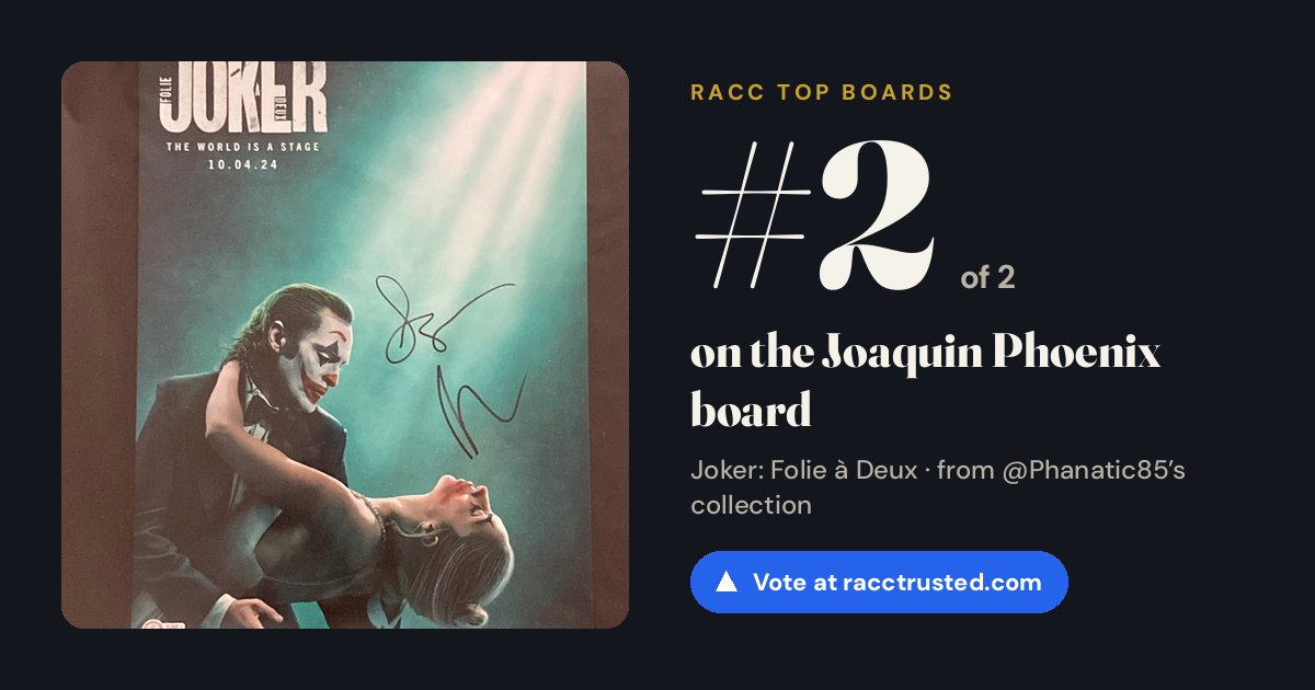 Share card: #2 of 2 on the Joaquin Phoenix board