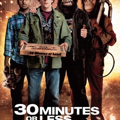 30 Minutes or Less
