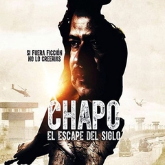 Chapo: El Escape Del Siglo