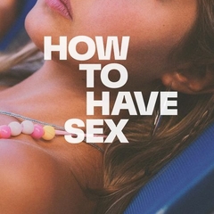 How to Have Sex