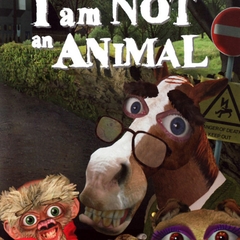 I Am Not an Animal