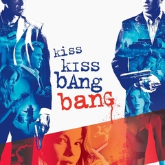 Kiss Kiss Bang Bang