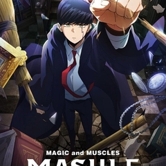 MASHLE: MAGIC AND MUSCLES