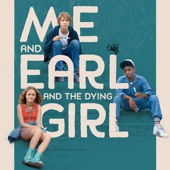 Me and Earl and the Dying Girl