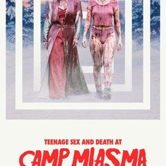 Teenage Sex and Death at Camp Miasma