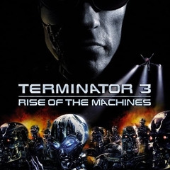 Terminator 3: Rise of the Machines