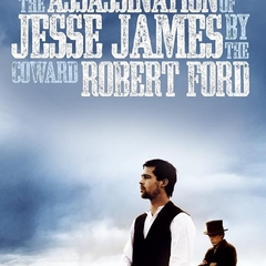 The Assassination of Jesse James by the Coward Robert Ford