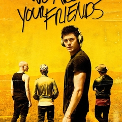 We Are Your Friends