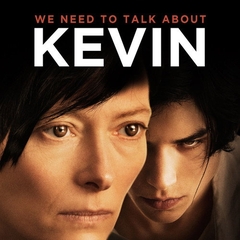 We Need to Talk About Kevin