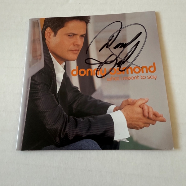 Donny Osmond - What I Meant to Say CD. Signed by Donny Osmond