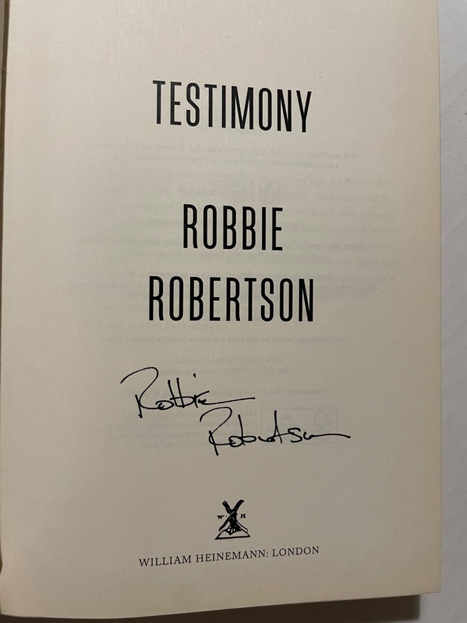 Robbie Robertson - Testimony Hardback book. Signed by Robbie Robertson