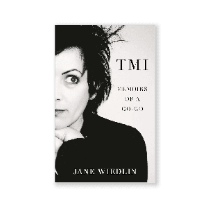 Jane Wiedlin TMI: Memoirs of a Go-Go