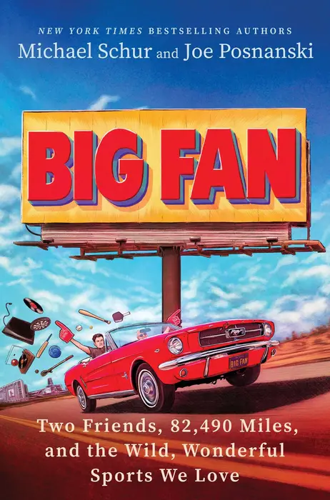 Big Fan: Two Friends, 82,490 Miles, and the Wild, Wonderful Sports We Love (Signed Book)
