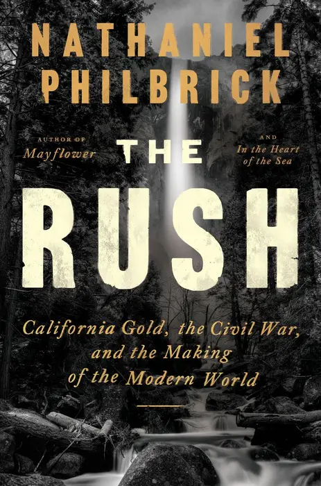 The Rush: California Gold, the Civil War, and the Making of the Modern World (Signed Book)
