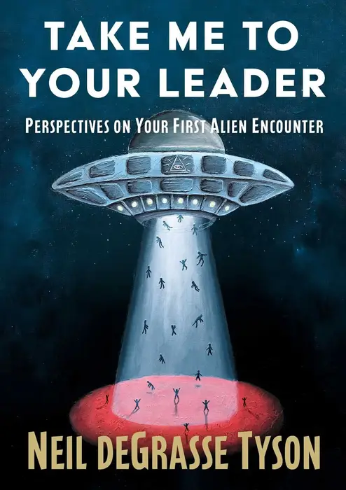 Take Me to Your Leader: Perspectives on Your First Alien Encounter (Signed Book)