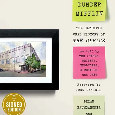 Welcome to Dunder Mifflin: The Ultimate Oral History of The Office (Signed Book)