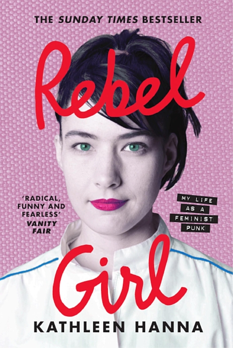 Rebel Girl - My Life as a Feminist Punk Autographed