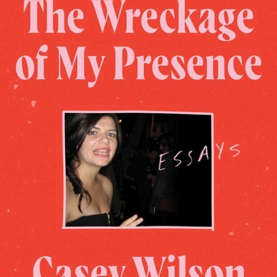 The Wreckage of My Presence Autographed