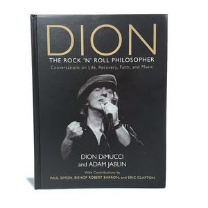 Dion: The Rock 'N' Roll Philosopher (Hand-Signed by Dion DiMucci)
