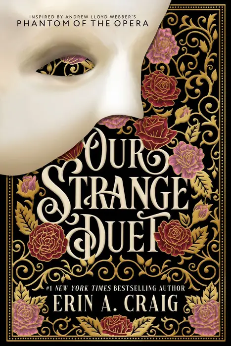 Our Strange Duet: Inspired by Andrew Lloyd Webber's Phantom of the Opera (Signed B&N Exclusive Book)