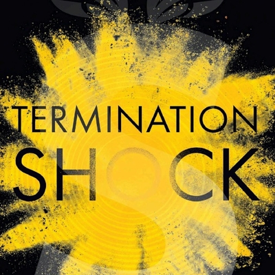Termination Shock Autographed