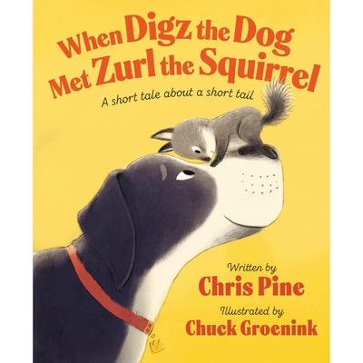 When Digz the Dog Met Zurl the Squirrel Autographed