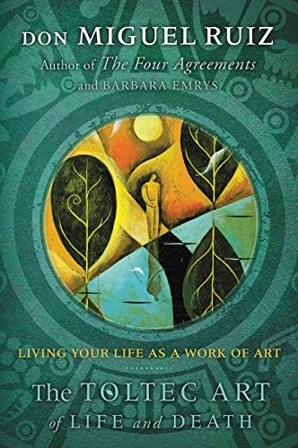 The Toltec Art of Life and Death - Autographed Copy
