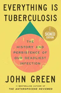 Everything is Tuberculosis Autographed
