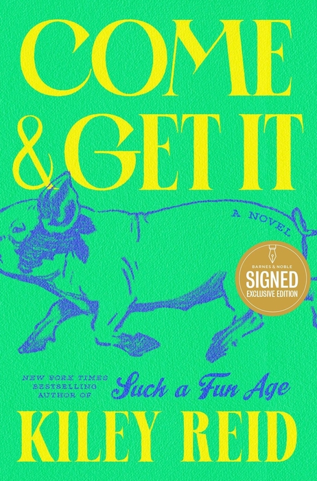 Come and Get It (Signed B&N Exclusive Book)