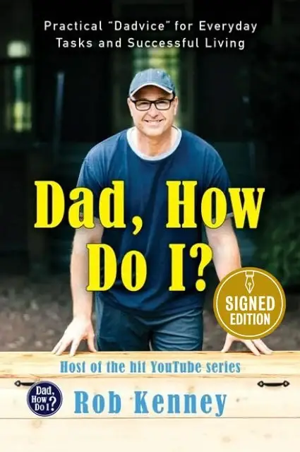 Dad, How Do I?: Practical "Dadvice" for Everyday Tasks and Successful Living (Signed Book)