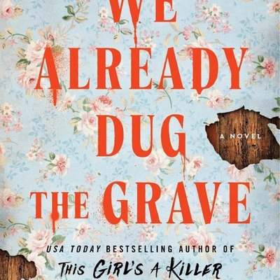 We Already Dug the Grave Autographed