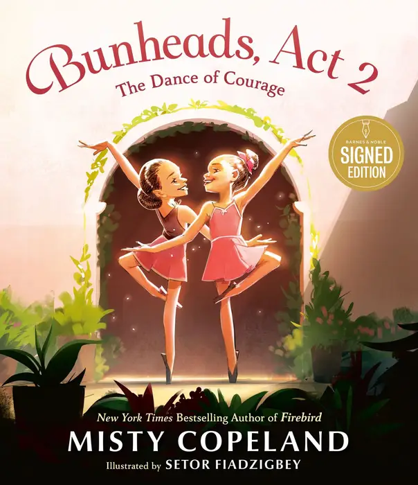 Bunheads, Act 2: The Dance of Courage (Signed Book)