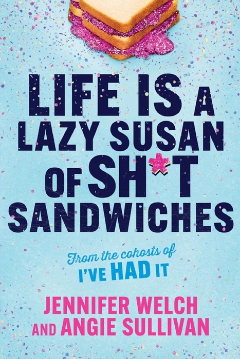Life Is a Lazy Susan of Sh*t Sandwiches Autographed