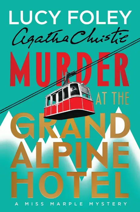 Murder at the Grand Alpine Hotel: The New Miss Marple Mystery (Signed B&N Exclusive Book)