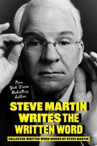 Steve Martin Writes the Written Word Autographed