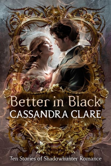 Better in Black - Ten Stories of Shadowhunter Romance Autographed