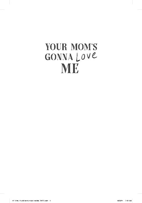 Your Mom's Gonna Love Me Autographed