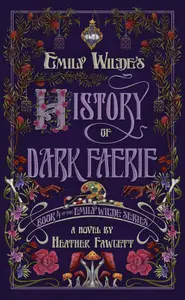Emily Wilde's History of Dark Faerie (Emily Wilde Series #4) Autographed
