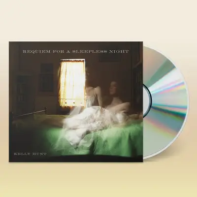 Kelly Hunt - Requiem For A Sleepless Night - CD Pre-Order (SIGNED)