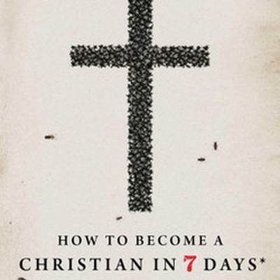 Russell Brand How to Become a Christian in Seven Days*: *May take 50 years of sin and serious f*ck ups to get started