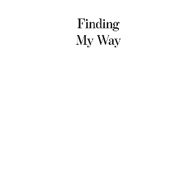 Finding My Way Autographed - A Memoir