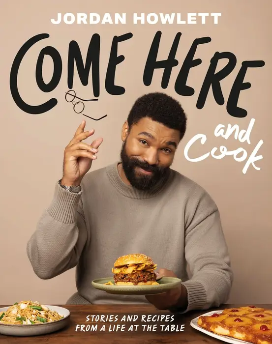 Come Here and Cook: Stories and Recipes from a Life at the Table (Signed Book)