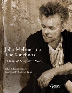 John Mellencamp Art John Mellencamp The Songbook 50 Years of Song and Poetry - Autographed