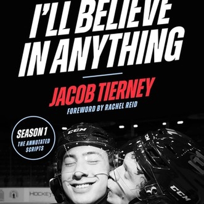 I'll Believe in Anything - The Making of Heated Rivalry Season 1 Autographed