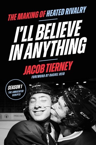 I'll Believe in Anything - The Making of Heated Rivalry Season 1 Autographed