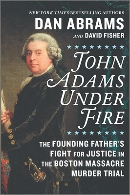 John Adams Under Fire - Autographed Copy
