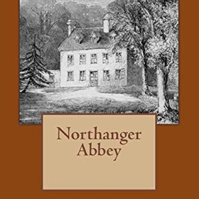 Northanger Abbey:  Original Edition of 1903 with Autograph