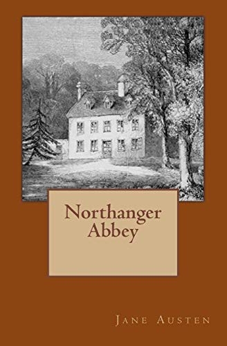 Northanger Abbey:  Original Edition of 1903 with Autograph