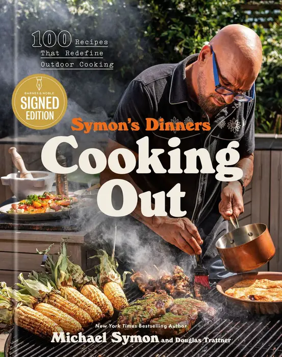 Symon's Dinners Cooking Out: 100 Recipes That Redefine Outdoor Cooking (Signed Book)