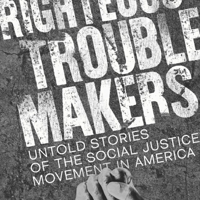 Righteous Troublemakers Autographed